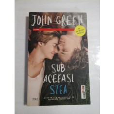 SUB ACEEASI STEA - JOHN GREEN