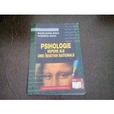 PSIHOLOGIE. REPERE ALE UNEI INVATARI RATIONALE - PANTELIMON GOLU