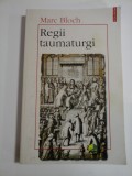 REGII TAUMATURGI -MARC BLOCH