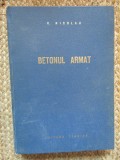 V. Nicolau - Betonul armat (Editia: 1962)