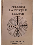 Tilia Linden - Pelerini la portile luminii (editia 1994)