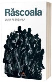 Rascoala - Roman de Liviu Rebreanu. Beletristica, Realist, Social, Inspirat din Rascoala Taraneasca 1907.
