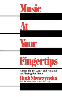 Music at Your Fingertips: Advice for the Artist and Amateur on Playing the Piano foto