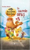 Animalele deșertului in marele oraș - Hardcover - Katalia Brause - Univers