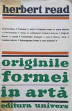 ORIGINILE FORMEI IN ARTA-HERBERT READ