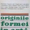 ORIGINILE FORMEI IN ARTA-HERBERT READ-188849