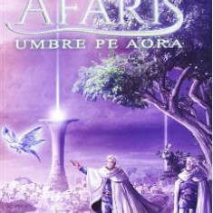 Afaris. Umbre pe Aora - Tudor George Ciubotaru