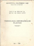 Tehnologia deformarilor plastice (volumul 2) - Malureanu Ion