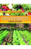 Gradinaritul fara efort - Larry Hodgson
