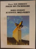 Preot ILIE IMBRESCU - POEZII DIN INCHISOARE (BUCURESTI, 2000) [cuprinde si ACATISTUL MOTA-MARIN, de HORIA STAMATU]