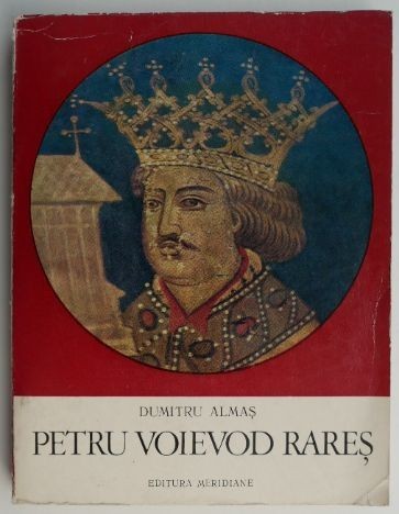 Petru Voievod Rares &ndash; Dumitru Almas