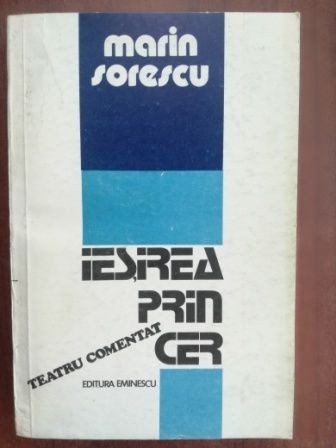 Iesirea prin cer. Teatru comentat- Marin Sorescu