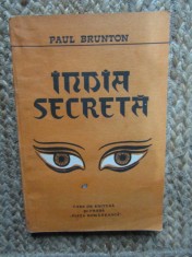 India secreta - Paul Brunton - Spiritualitate si Ezoterism