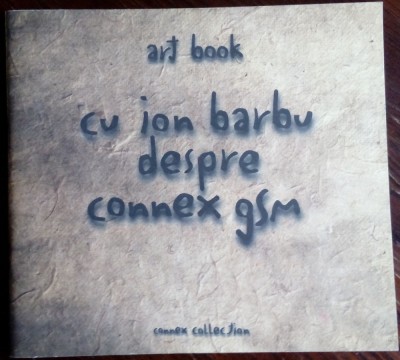 ART BOOK CU ION BARBU DESPRE CONNEX GSM (CONNEX COLLECTION, 1997) [LB. RO/ENG] foto