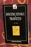 Discurs istoric si tranzitie : &icirc;n cautarea unei paradigme / Al. Zub