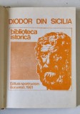 DIODOR DIN SICILIA , BIBLIOTECA ISTORICA , traducere de RADU HANCU si VLADIMIR ILIESCU , 1981