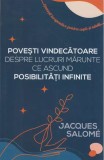 Povesti vindecatoare despre lucruri marunte ce ascund posibilitati infinite