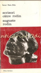 Scrisori Catre Rodin. Auguste Rodin - Rainer Maria Rilke foto
