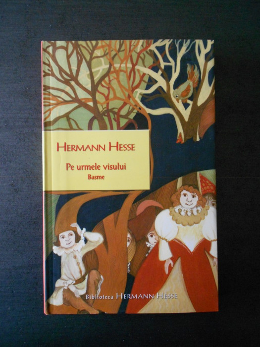 HERMANN HESSE - PE URMELE VISULUI. BASME (2007)