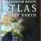 MILLENNIUM HOUSE , THE ATLAS OF PLANET EARTH by chief consultant CHARLES F. GRITZNER , 2011