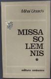 Cumpara ieftin MIHAI URSACHI - MISSA SOLEMNIS (VERSURI, editia princeps - 1971)
