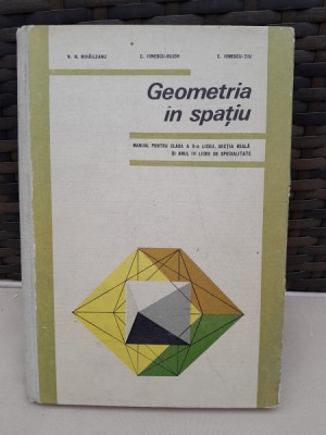 Geometria in spatiu, manual pentru clasa a X-a liceu, sectia reala - Geometria in spatiu foto