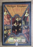 Philippe Erlanger - Henri III