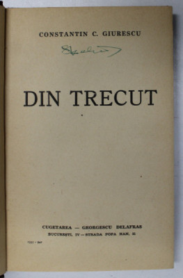 DIN TRECUT de CONSTANTIN C. GIURESCU , 1942 foto