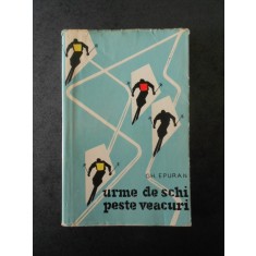 Gh. Epuran - Urme de schi peste veacuri
