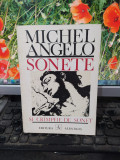 Michelangelo, Sonete și cr&icirc;mpeie de sonet, editura Albatros, București 1975, 146
