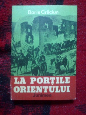 h7b LA PORTILE ORIENTULUI - BORIS CRACIUN foto