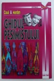 GHIDUL PESIMISTULUI de COUE &amp; MARDEN