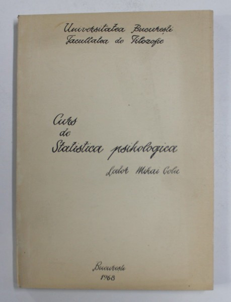 CURS DE STATISTICA PSIHOLOGICA de LECTOR MIHAI GOLU , 1968