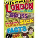 London Gross Sick Facts