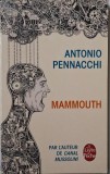Mammouth - Antonio Pennacchi (Carte in Franceza) Editie Franceza