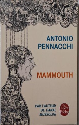 Mammouth &amp;ndash; Antonio Pennacchi (editie in limba franceza) foto