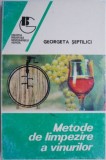 Cumpara ieftin Metode de limpezire a vinurilor - Georgeta Septilici - Carte