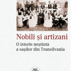 Nobili si artizani. O istorie nestiuta a sasilor din Transilvania