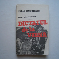 Dictatul de la Viena. Memorii. Iulie-august 1940 - Mihail Manoilescu
