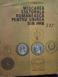V. Curticapeanu - Miscarea culturala romaneasca pentru Unirea din 1918 (1968)