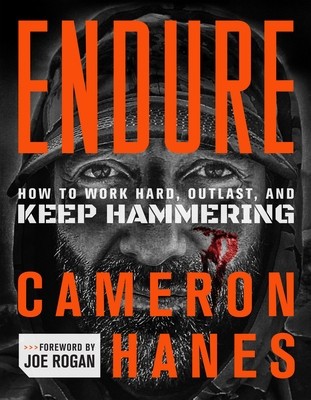 Endure: How to Work Hard, Outlast, and Keep Hammering foto