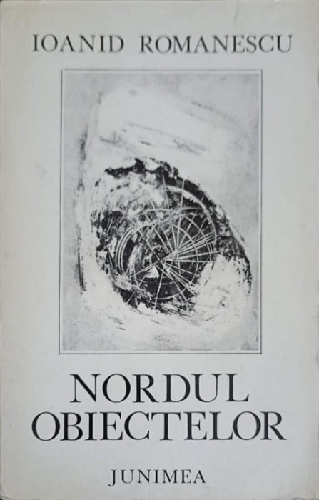NORDUL OBIECTELOR (CU DEDICATIA AUTORULUI)-IOANID ROMANESCU-241494