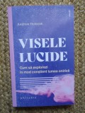 VISELE LUCIDE , CUM SA EXPLOREZI IN MOD CONSTIENT LUMEA ONIRICA de ANDREW HOLECEK , 2026