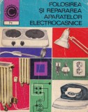 Folosirea si repararea aparatelor electrocasnice