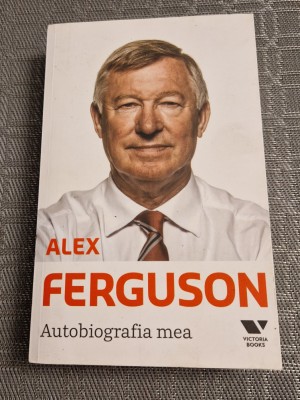 Autobiografia mea Alex Ferguson foto