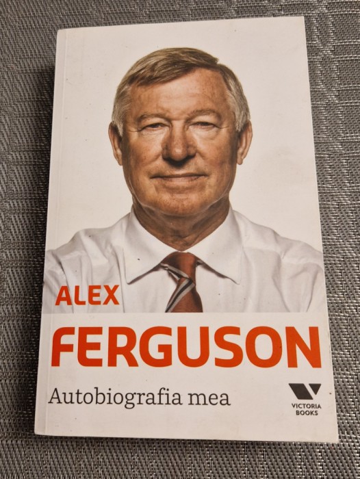 Autobiografia mea Alex Ferguson