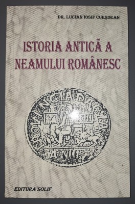 Lucian Iosif Cuesdean - Istoria antica a neamului romanesc foto