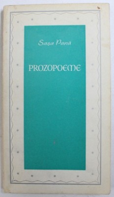PROZOPOEME de SASA PANA , cu un cuvant inainte de LAURENTIU ULICI , 1971 foto