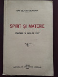 Spirit și materie - eroismul &icirc;n viața de stat - Ioan Colfescu Delaturda 1935, Alta editura