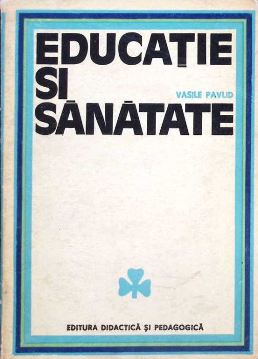 EDUCATIE SI SANATATE-VASILE PAVLID-261949